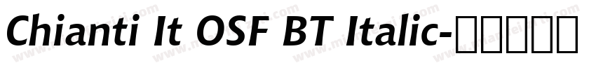 Chianti It OSF BT Italic字体转换